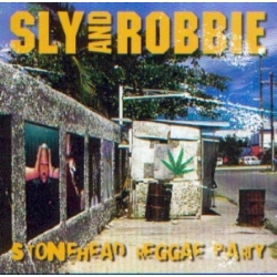 Sly & Robbie - Stonehead Reggae Party